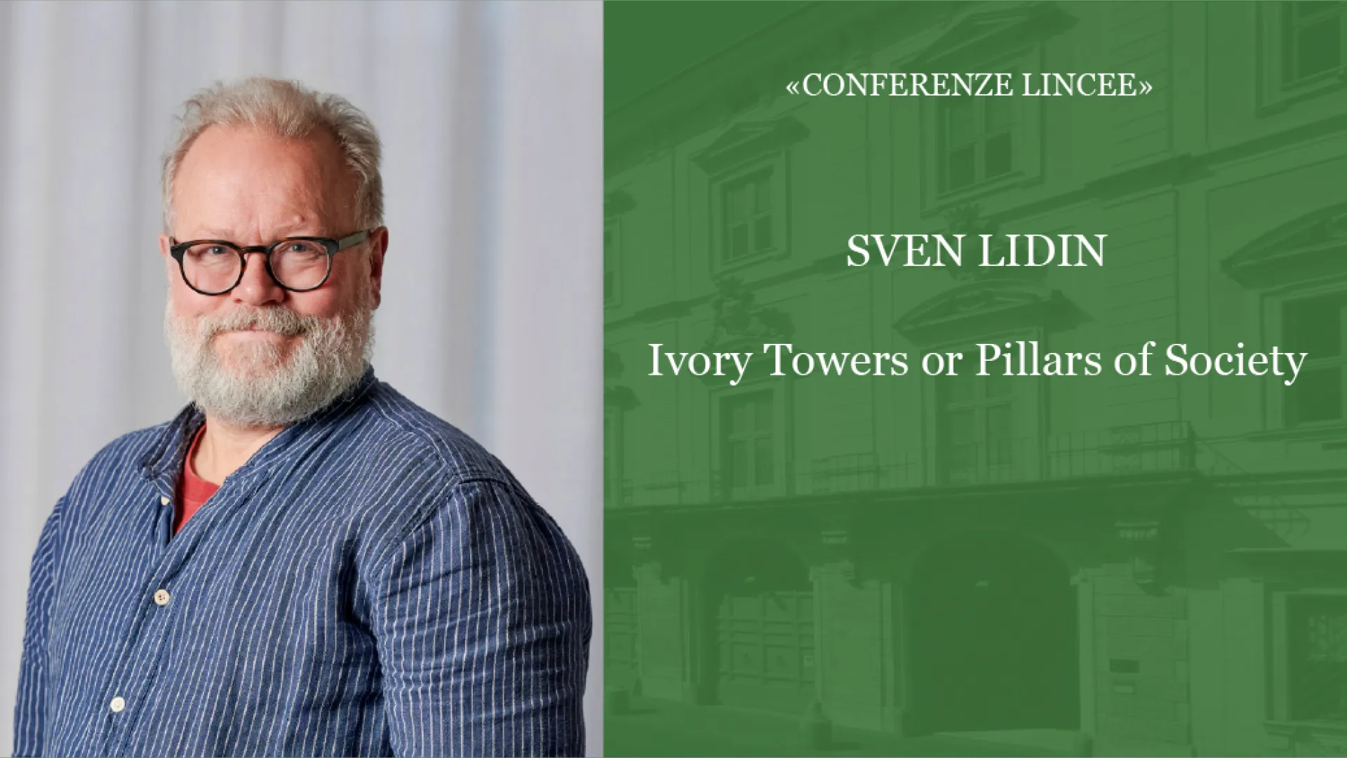 SVEN LIDIN Ivory Towers or Pillars of Society